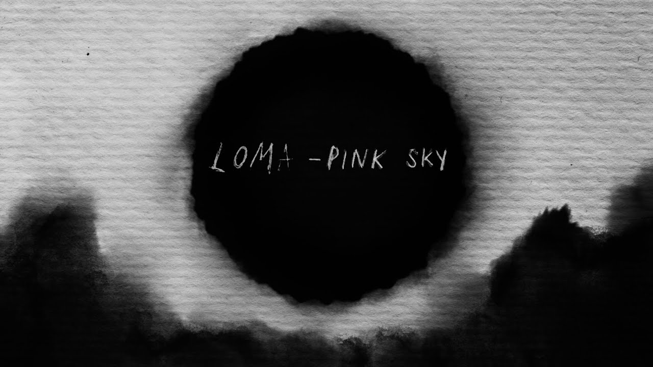 Loma – Pink Sky