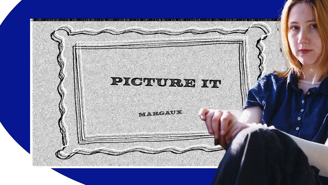Margaux – Picture It